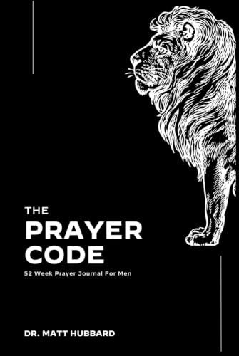 The Prayer Code: Daily Prayer Journal for Christian Men