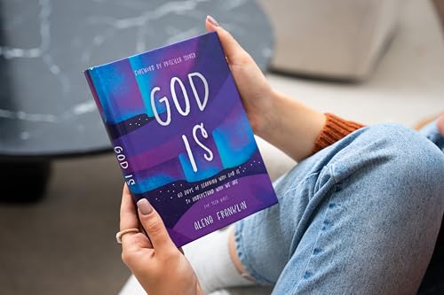 God Is ― A Devotional for Teen Girls & Young Women: 60 Days of Learning Who God Is to Understand Who We Are