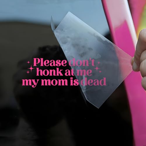 Please Don't Honk At Me My Mom is Dead Car Decal Funny Neurodivergent, Mental Health, Joke Humor Car Window Accessories Affirmations Vinyl Waterproof 6 Inches Bumper Sticker Gift for Mom Dad - style: Don't Honk My Mom is Dead