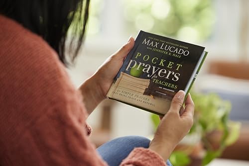 Pocket Prayers for Teachers: 40 Simple Prayers That Bring Peace and Renewal (The Perfect Appreciation Gift or Encouraging Present for the Teacher or ... Your Life) (Pocket Prayers with Max Lucado)