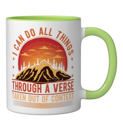 I Can Do All Things Through A Verse Taken Out Of Context Ceramic Mug, Light Green/White, 11oz - color: Light Green/White, size: 11 Ounces