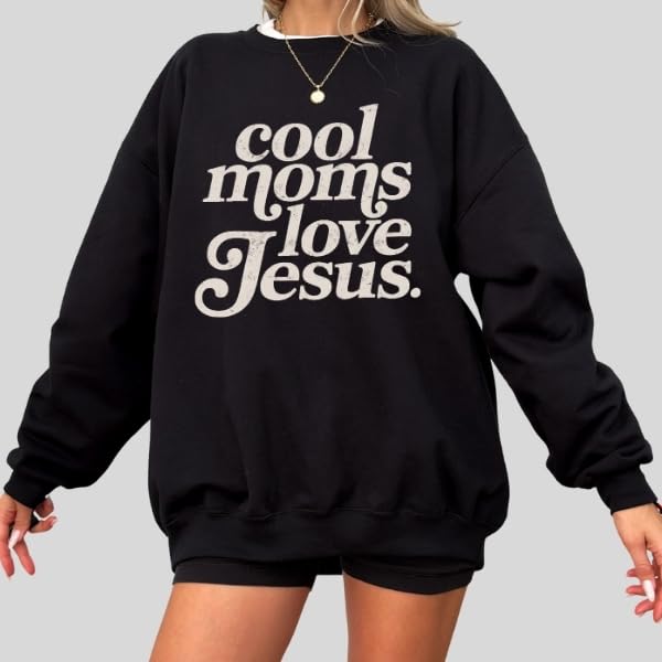 FITIN Cool Moms Love Jesus Christian Graphic Crewneck Sweatshirt – Distressed Design Faith-Based Pullover - color: Black, size: Large
