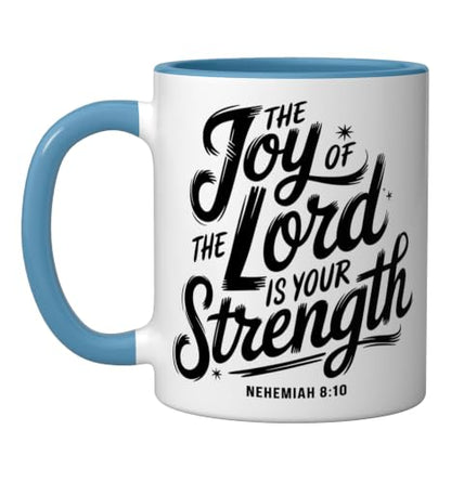 The Joy Of The Lord Is Your Strength Nehemiah 8 10 Ceramic Mug, Blue/White, 11oz - color: Blue/White, size: 11 Ounces