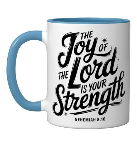 The Joy Of The Lord Is Your Strength Nehemiah 8 10 Ceramic Mug, Blue/White, 11oz - color: Blue/White, size: 11 Ounces