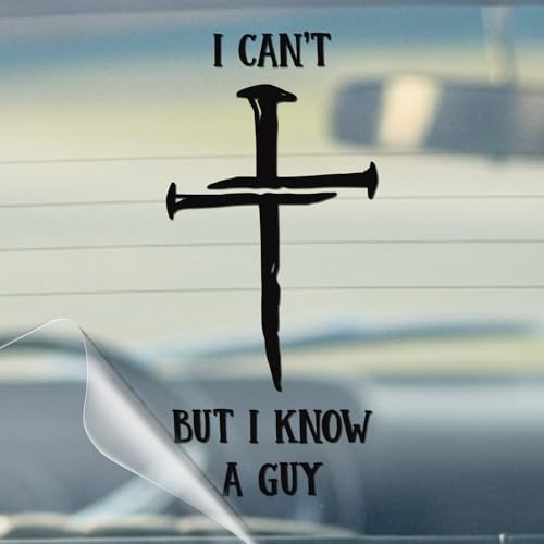 I Can't But I Know a Guy Christian Car Decal - color: I Can't But I Know a Guy