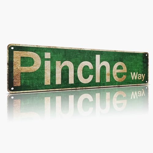 Pinche Way Metal Sign 4x15 inch | Rust-Free Aluminum Funny Spanish Quote Decor | Weatherproof Indoor/Outdoor Wall Art for Man Cave, Home Bar & Gag Gift | Novelty Sarcastic Sign - color: Pincheway