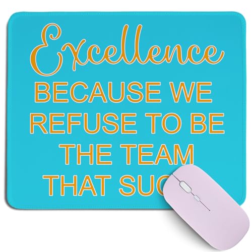 Cztulip Blue Funny Excellence Mouse Pad,Cute Team Quote Desk Mat,Humorous Inspirational Gaming Mousepad for Office Home Laptop,Cool Desk Decor for Men Gamer,Motivational Gift for Coworker,10.2x8.2Inch - color: Blue Quote