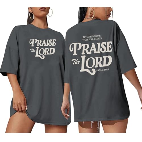 Oversized Christian Shirts for Women Praise The Lord T-Shirt Religious Bible Verse Tshirt God Jesus Shirt Graphic Tee - color: Deep Gray, size: Small