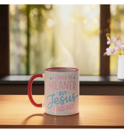 I Could Be Meaner But Jesus Said No Funny Christian Coffee Ceramic Mug, Red/White, 11oz - color: Red/White, size: 11 Ounces