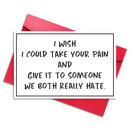 LYMEQING Funny Get Well Card for Men Women Friend, Humorous Encouragement Card for Family Coworker, Get Well Soon Gift (I Wish I Could Take Your Pain and Give It to Someone We Both Really Hate) - color: #138