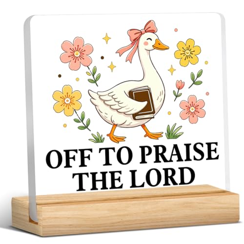 Goose Decor, Christian Off to Praise the Lord Acrylic Desk Sign - color: M60A16