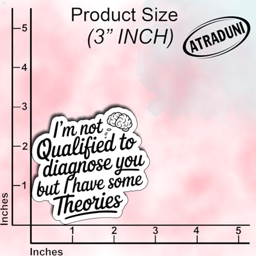 (3Pcs) I’m Not Qualified to Diagnose You But I Have Some Theories Stickers Funny Sarcastic Quote Humor Gifts Waterproof Vinyl Decals for Laptop Water Bottle Car Size 3" - color: I’m Not Qualified to Diagnose You But I Have Some Theories