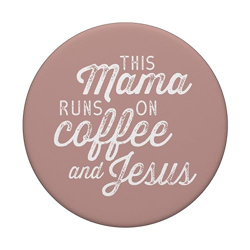 This Mama Runs on Coffee and Jesus - Cute Christian Quote PopSockets Adhesive PopGrip - style: Adhesive PopGrip