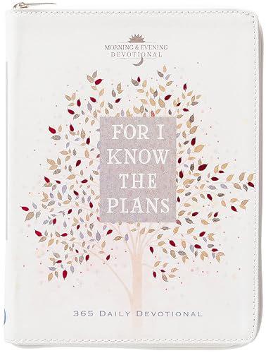 For I Know the Plans: Morning & Evening Devotional