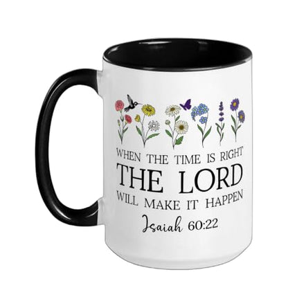 When the Time Right The Lord Will Make Happen Isaiah 60:22 Ceramic Mug, Black/White, 15oz - color: Black/White, size: 15 Ounces