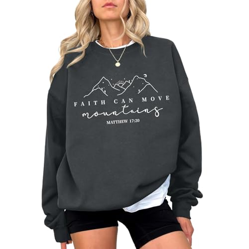Pairxily Christian Sweatshirts for Women Faith Can Move Mountains Sweatshirt Bible Verse Religious Long Sleeve Crewneck Tops - color: Deep Gray, size: Small