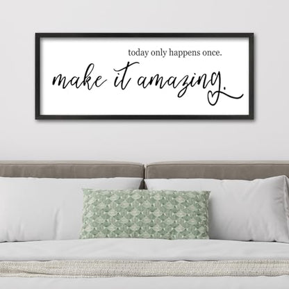 ZZJJHYWGQ oday Only Happens Once Make It Amazing Sign, Black, 32"×12" - color: Today Only Happens Once Make It Amazing (Black), size: 32"L x 12"W
