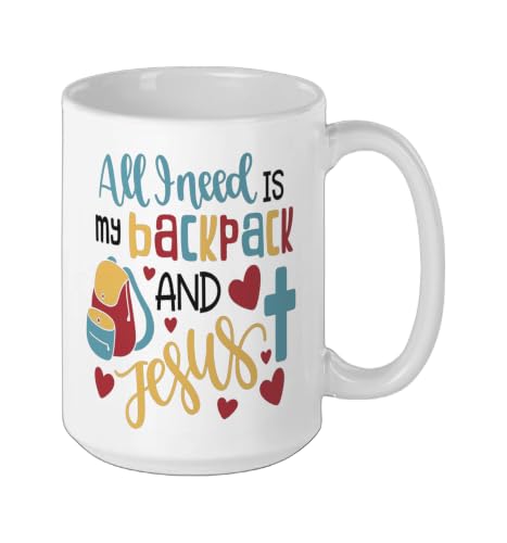 All I Need Is My Backpack and Jesus School Christian Kids Ceramic Mug, White, 15oz - color: White, size: 15 Ounces