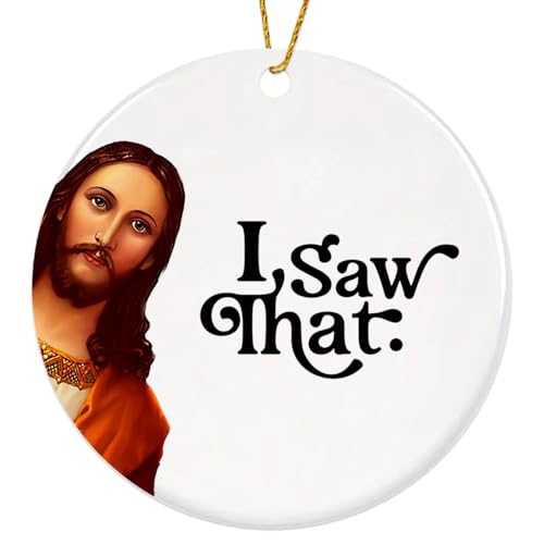Jesus I Saw that Ornament 2026, Funny Christmas Ornaments for Adults Men Women,Funny Jesus Ornament, Unique Ornaments for Gift Exchange - color: Jesus