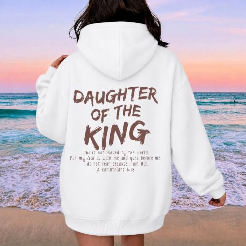 Daughter Of The King Hoodie For Women Christian Religious Hoodies Jesus Bible Verse Inspirational Hooded Sweatshirts - color: White, size: Large