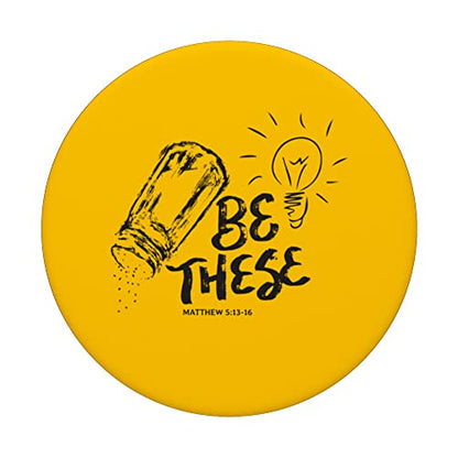 Be These - Salt - Light - Christian Faith Bible Verse PopSockets Swappable PopGrip