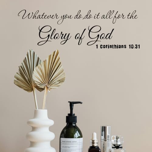 Whatever You Do Do It All for the Glory of God 1 Corinthians 10:31 - Carved Pure Vinyl Wall Art Decal Scripture Quotes Decoration Christian Bible Verse Motto Stickers