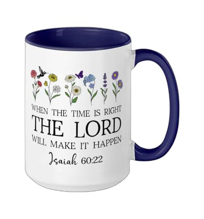 When the Time Right The Lord Will Make Happen Isaiah 60:22 Ceramic Mug, Dark Blue/White, 15oz - color: Dark Blue/White, size: 15 Ounces