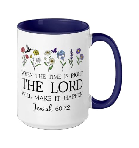 When the Time Right The Lord Will Make Happen Isaiah 60:22 Ceramic Mug, Dark Blue/White, 15oz - color: Dark Blue/White, size: 15 Ounces