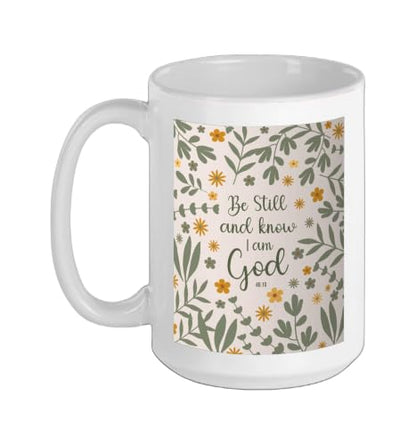 Be Still & Know That I Am God Psalm Bible Verse Floral Women Ceramic Mug, White, 15oz - color: White, size: 15 Ounces