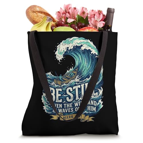 Even The Wind And Waves Obey Him Mark 4:41 Tote Bag
