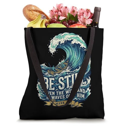 Even The Wind And Waves Obey Him Mark 4:41 Tote Bag