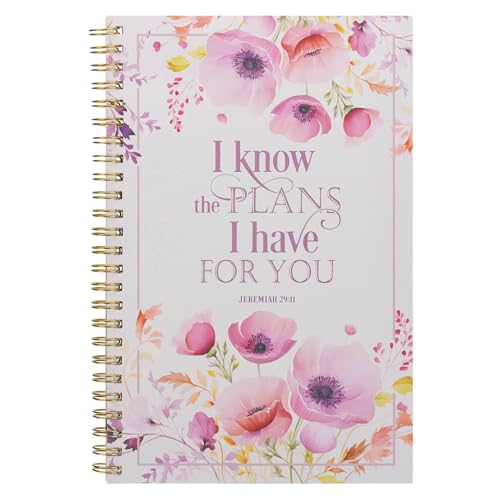 Christian Art Gifts Spiral Notebook: I Know the Plans - Jer. 29:11, Gifts for Women, Prayer Journal, Christian Journal, 128 Lined Pages w/Scripture, Soft Cover, Floral, Pink (8.5" x 5.9")