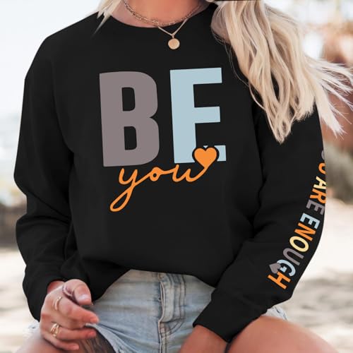 Pairxily You Are Enough Crewneck Sweatshirt for Women Mental Health Awareness Pullover Inspirational Graphic Long Sleeve Tops - color: Black, size: Medium