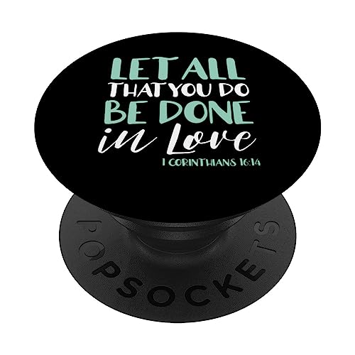 Let All That You Do Be Done in Love Bible Verse Faith PopSockets Swappable PopGrip