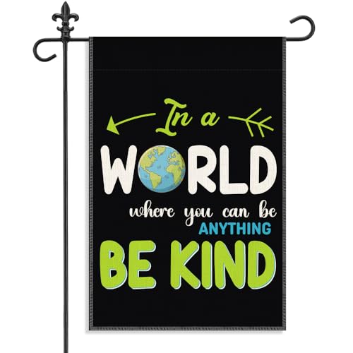 In A World Where You Can Be Anything Garden Flag, 12 x 18 Inch Double Sided Decor Flag for Outdoor Garden Patio, Inspirational Gifts for Kindness Advocate, Positive Affirmation Yard Sign - color: Black 2