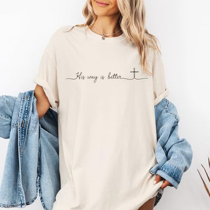 Daytee His Way is Better Christian Shirt Faith Based Minimalist Quote Religious Gift Graphic Crewneck T-Shirt for Women - size: Small