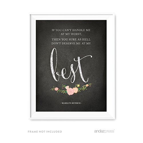 Andaz Press Wedding Love Quote Wall Art, Chalkboard Floral Roses Print, 8.5x11-inch Poster, Gift, If you can't handle me at my worst, then you don't deserve me at my best, Marilyn Monroe, 1-Pack - color: Quote Marilyn Monroe
