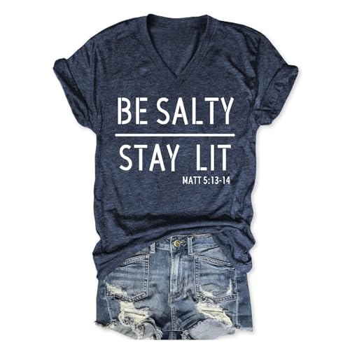 Be Salty Stay Lit Shirt, Christian Shirts for Women Short Sleeve Bible Verse Tshirt Funny Faith V Neck Graphic Tees - color: Navy Blue, size: X-Large