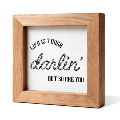 Life Is Tough Darlin But So Are You Framed Wooden Farmhouse Wall Art - color: Life39