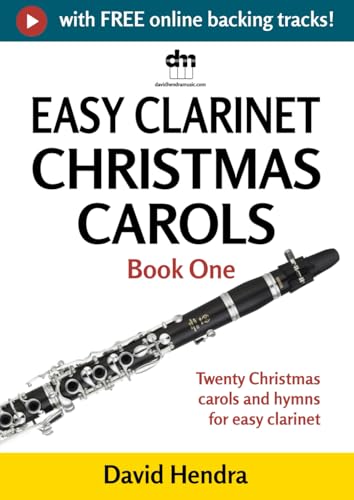 Easy Clarinet Christmas Carols - Book One: Twenty traditional Christmas carols and hymns for easy clarinet (Easy Clarinet series)