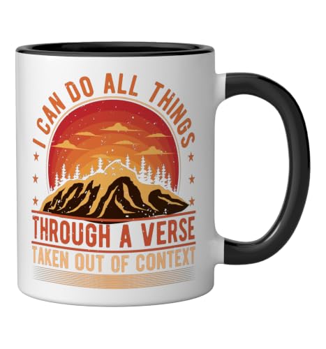 I Can Do All Things Through A Verse Taken Out Of Context Ceramic Mug, Black/White, 11oz - color: Black/White, size: 11 Ounces