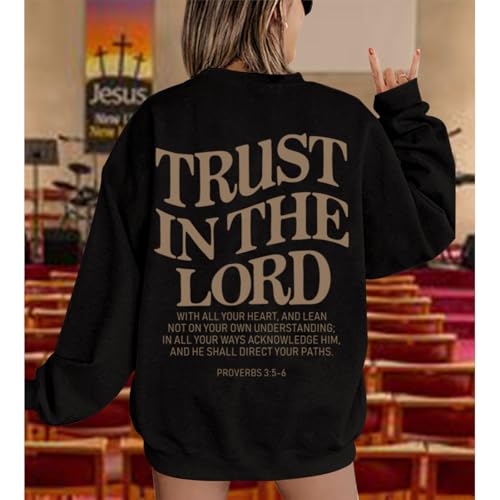 Tuislay Trust In The Lord Sweatshirt Bible Verse Christian Graphic Sweatshirts for Women Crew Neck Oversized Pullover Tops - color: Black, size: Small