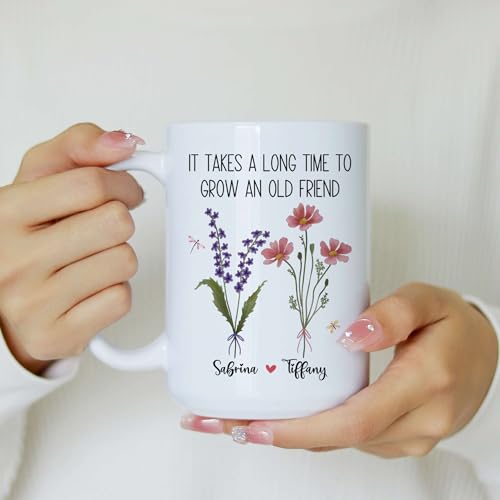 Personalized It Takes a Long Time to Grow Old Friend Mug - Custom Birth Flower - Birthday Gift For Best Friend - Long Distance Cup - color: SOUL-SISTER-M4