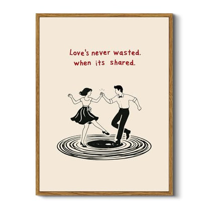 WHASAYART Love's Never Wasted When Its Shared Quote Framed Canvas Wall Art - color: Dancing Music