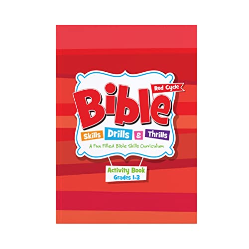 Bible Skills Drills and Thrills: Red Cycle - Grades 1-3 Activity Book: A Fun Filled Bible Skills Curriculum