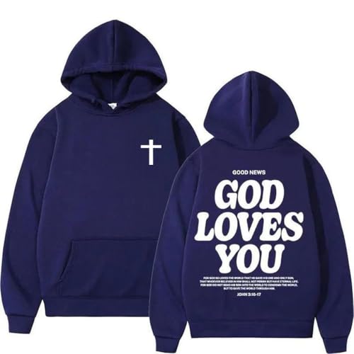God Loves You Hoodie Christian Faith Bible Verse Religious Sweatshirt Cross Men Women Pullover Tops - color: Dark Blue, size: Medium