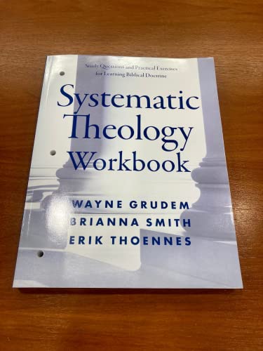 Systematic Theology Workbook: Study Questions and Practical Exercises for Learning Biblical Doctrine