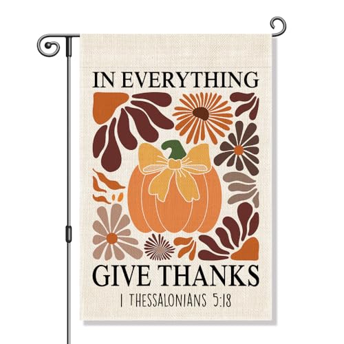 In Everything Give Thanks Garden Flag, Christian Pumpkin Bible Banner, Floral Christian Fall Thanksgiving Harvest Yard Outdoor Decor for Farmhouse Holiday, Thanksgiving Flags Gifts for Women BFF