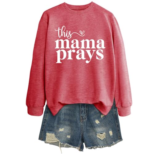 This Mama Prays Sweatshirt Women Christian Mom Shirt Faith-Based Graphic Tee Inspirational Prayer Pullover Top - color: Red, size: XX-Large