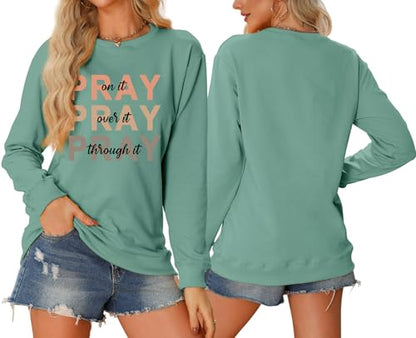 Christian Sweatshirt Women Pray On it Over it Through it Crew Neck Religious Faith Pullover Inspirational Tops - color: Green, size: Large